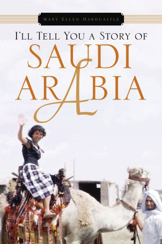 Cover for Mary Ellen Hardcastle · I'll Tell You a Story of Saudi Arabia (Paperback Book) (2008)