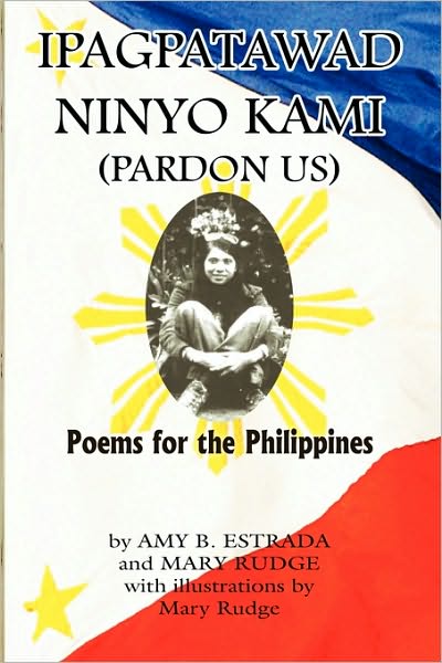 Cover for Amy B Estrada and Mary Rudge, B Estrada and Mary Rudge · Ipagpatawad Ninyo Kami (Pardon Us) (Paperback Book) (2010)