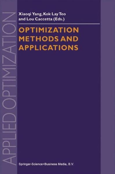 Cover for Xiao-qi Yang · Optimization Methods and Applications - Applied Optimization (Taschenbuch) [1st Ed. Softcover of Orig. Ed. 2001 edition] (2010)