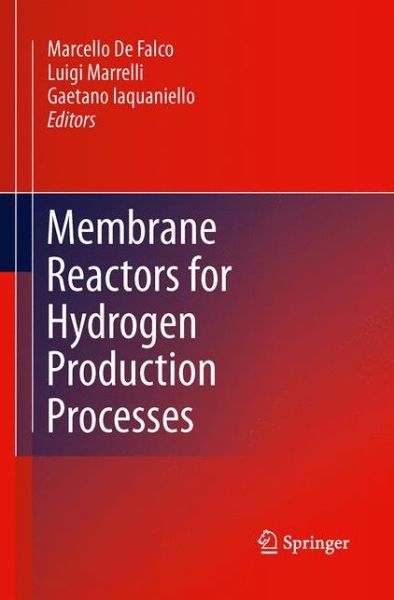 Cover for Marcello De Falco · Membrane Reactors for Hydrogen Production Processes (Paperback Book) [2011 edition] (2014)