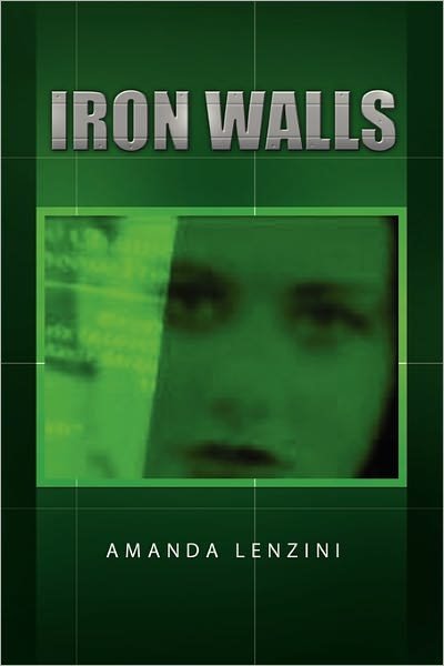 Amanda Lenzini · Iron Walls (Paperback Book) (2011)