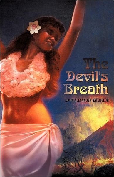 Cover for Dahn Alexander Batchelor · The Devil's Breath (Paperback Book) (2011)