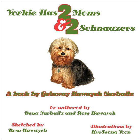 Cover for Getaway Hawayek Narbaitz · Yorkie Has 2 Moms and 2 Schnauzers (Paperback Book) (2010)