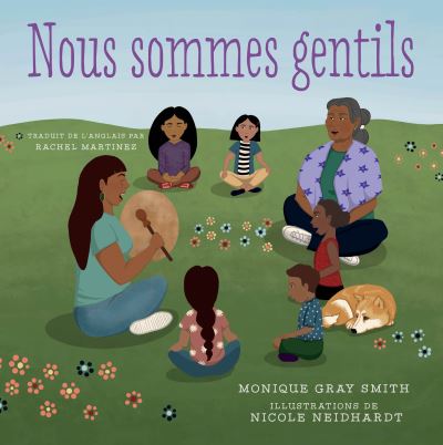 Nous Sommes Gentils - Monique Gray Smith - Książki - Orca Book Publishers USA - 9781459826502 - 13 października 2020