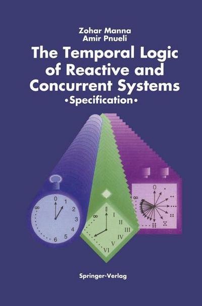 Cover for Zohar Manna · The Temporal Logic of Reactive and Concurrent Systems: Specification (Taschenbuch) (2012)