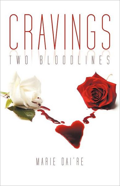 Cover for Marie Dai're · Cravings: Two Bloodlines (Paperback Book) (2011)