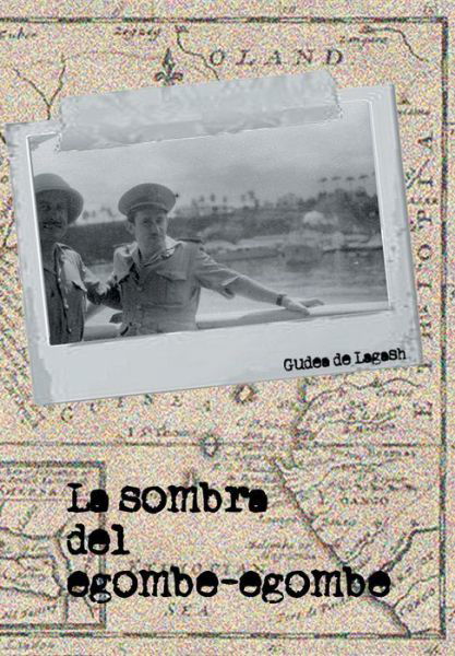 Cover for Gudea De Lagash · La Sombra Del Egombe - Egombe (Gebundenes Buch) [Spanish edition] (2013)