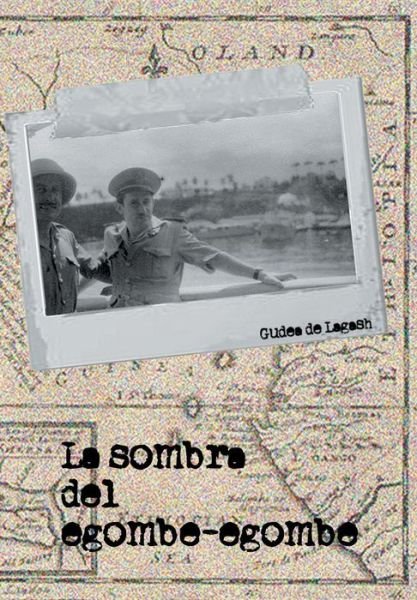 Cover for Gudea De Lagash · La Sombra Del Egombe - Egombe (Hardcover Book) [Spanish edition] (2013)