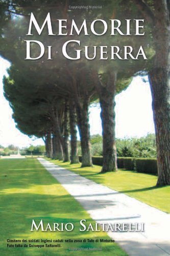 Memorie Di Guerra - Saltarelli, Mario (University of Southern California) - Bøger - Xlibris - 9781465360502 - 24. september 2011