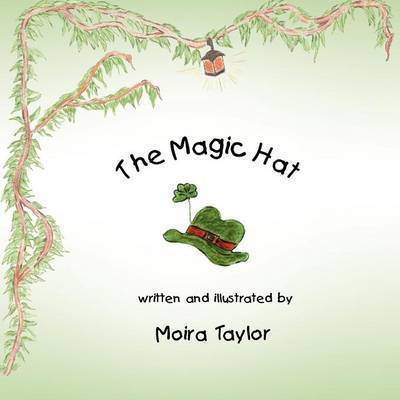 Cover for Moira Taylor · The Magic Hat (Paperback Book) (2011)