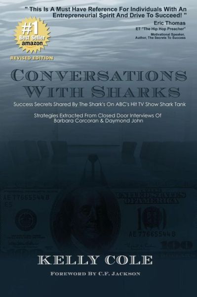 Cover for Kelly Cole · Conversations with Sharks - Success Secrets Shared by the Sharks on Abc's Shark Tank: Strategies Extracted from Closed Door Interviews of Barbara Corc (Taschenbuch) (2012)