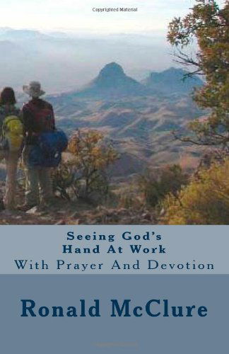 Cover for Ronald Mcclure · Seeing God's Hand at Work: with Prayer and Devotion (Pocketbok) (2012)