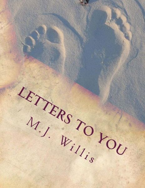 Cover for M J Willis · Letters to You: Unposted (Paperback Book) (2012)