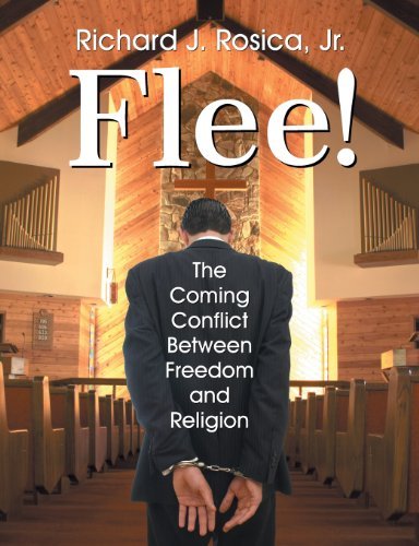 Cover for Richard Rosica · Flee! the Coming Conflict Between Freedom and Religion (Paperback Book) (2013)