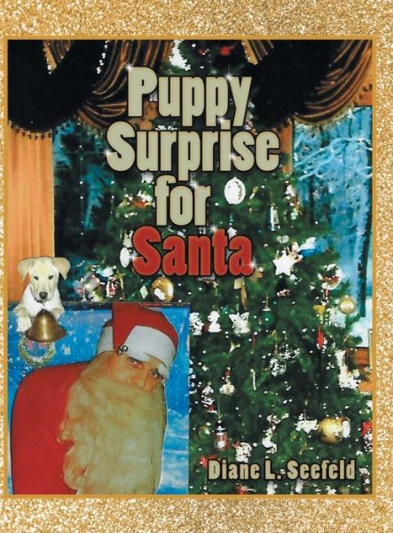 Cover for Diane L Seefeld · Puppy Surprise for Santa (Hardcover Book) (2019)