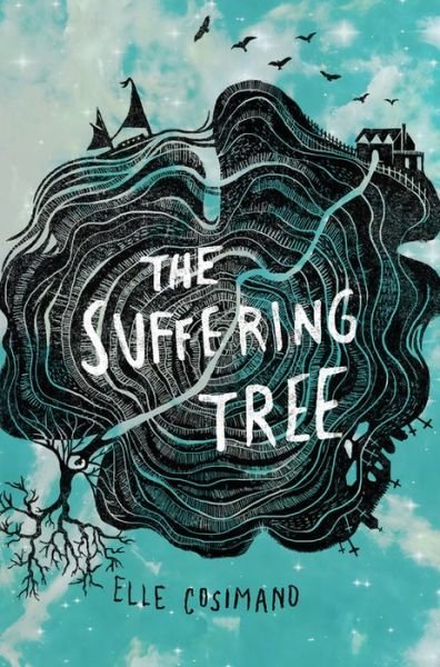 Cover for Elle Cosimano · The Suffering Tree (Pocketbok) (2018)