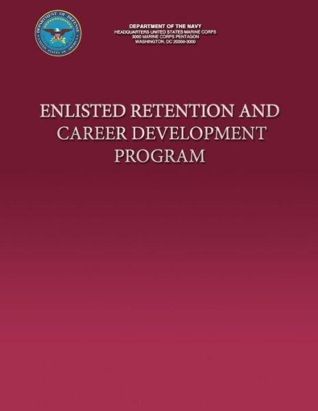 Cover for U S Marine Corps · Enlisted Retention and Career Development Program (Paperback Bog) (2013)
