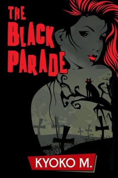 Cover for Kyoko M · The Black Parade (Paperback Book) (2013)