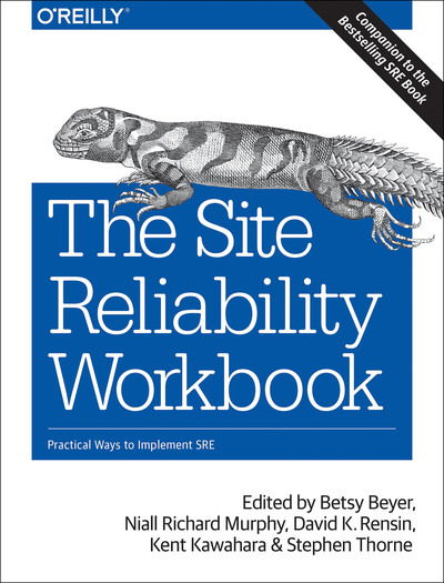 Cover for Betsy Beyer · The Site Reliability Workbook: Practical ways to implement SRE (Paperback Book) (2018)