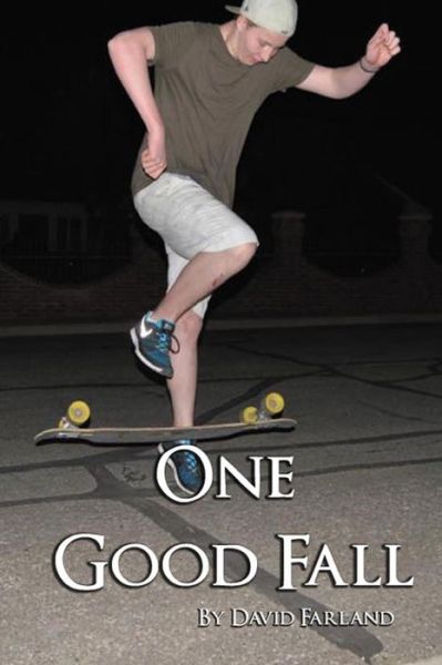 One Good Fall - David Farland - Libros - Createspace - 9781492933502 - 8 de octubre de 2013