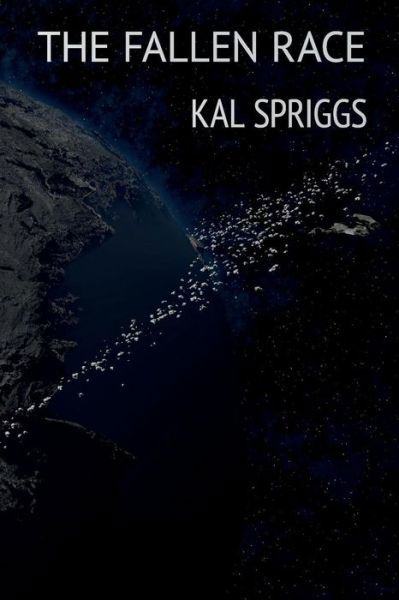 Cover for Kal Spriggs · The Fallen Race (Pocketbok) (2014)