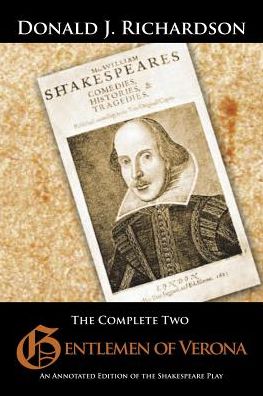 Cover for Donald J. Richardson · The Complete Two Gentlemen of Verona: an Annotated Edition of the Shakespeare Play (Paperback Book) (2015)