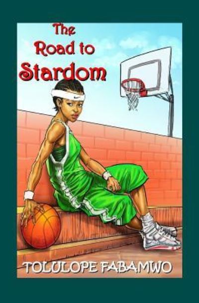 Cover for Tolulope Fabamwo · The Road to Stardom (Paperback Book) (2016)