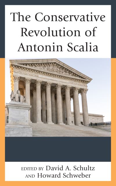 Cover for David a Schultz · The Conservative Revolution of Antonin Scalia (Paperback Book) (2020)