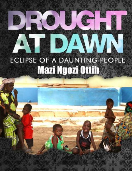Cover for Mazi Ngozi Ottih · Drought at Dawn (Paperback Bog) (2014)