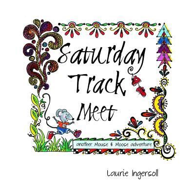 Cover for Laurie Ingersoll · Saturday Track Meet (Paperback Book) (2014)