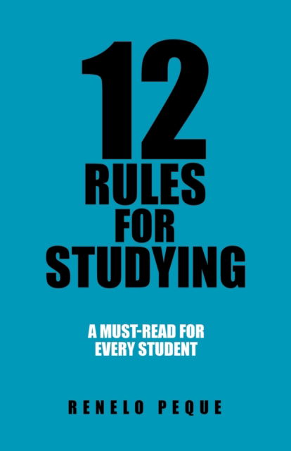 Cover for Renelo Peque · 12 Rules for Studying (Paperback Book) (2021)