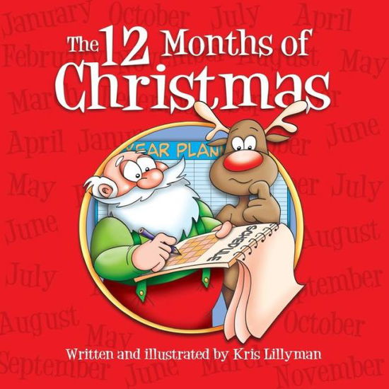 Cover for Kris Lillyman · The Twelve Months of Christmas: a Whole Year with Santa! (Paperback Book) (2015)