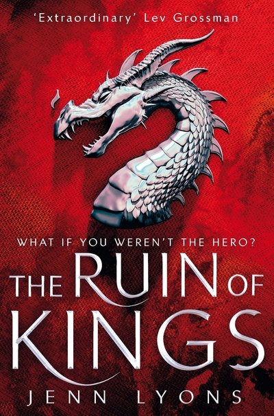 Cover for Jenn Lyons · The Ruin of Kings - A Chorus of Dragons (Paperback Book) (2019)
