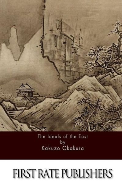 Cover for Kakuzo Okakura · The Ideals of the East (Paperback Bog) (2015)