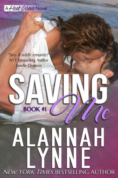 Cover for Alannah Lynne · Saving Me (Paperback Book) (2012)