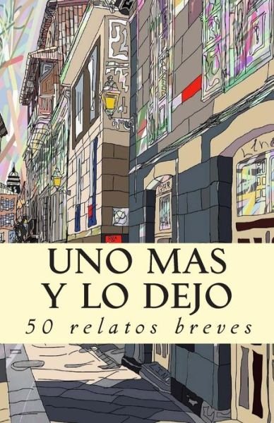 Cover for Z666 · Uno mas y lo dejo (Paperback Book) (2015)