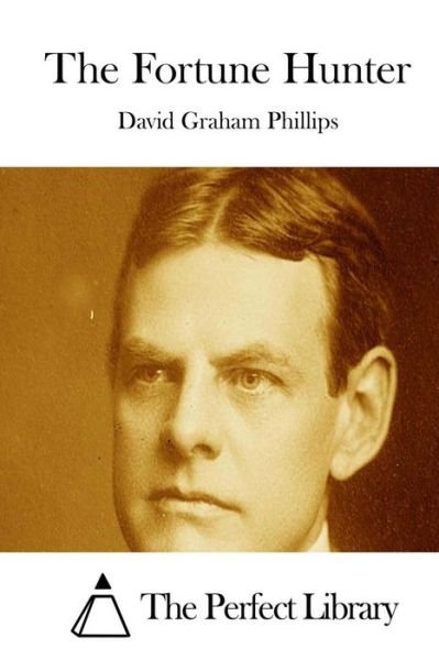 Cover for David Graham Phillips · The Fortune Hunter (Paperback Book) (2015)