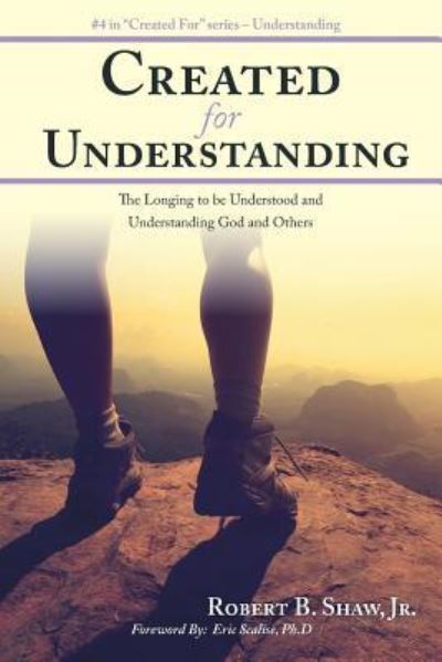 Cover for Robert  B. Shaw · Created for Understanding (Paperback Book) (2016)