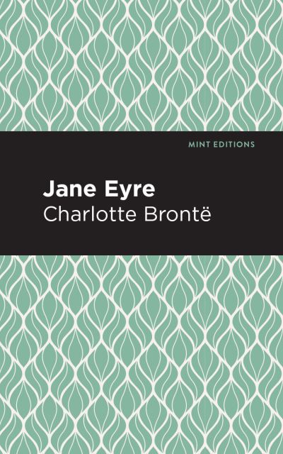 Jane Eyre - Mint Editions - Charlotte Bronte - Books - Graphic Arts Books - 9781513263502 - December 31, 2020