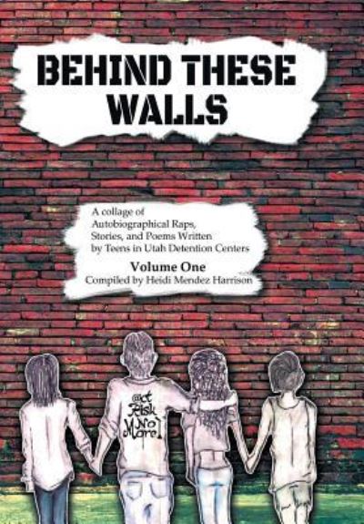 Cover for Heidi Mendez Harrison · Behind These Walls (Gebundenes Buch) (2016)