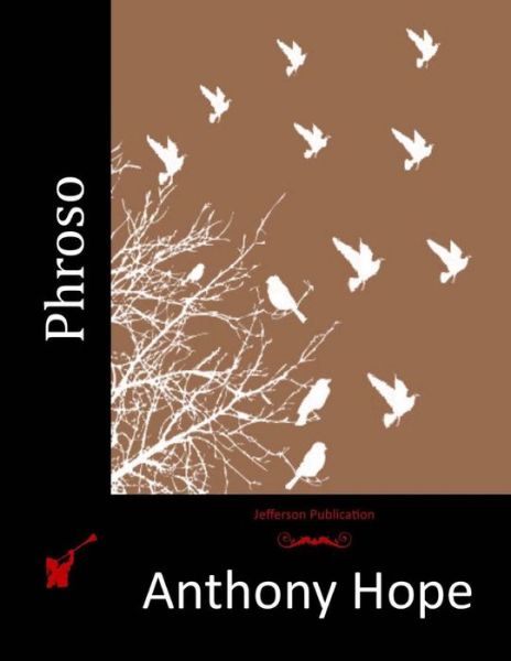 Phroso - Anthony Hope - Books - Createspace - 9781515342502 - August 3, 2015