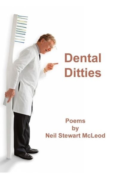 Cover for Neil Stewart McLeod · Dental Ditties (Pocketbok) (2015)