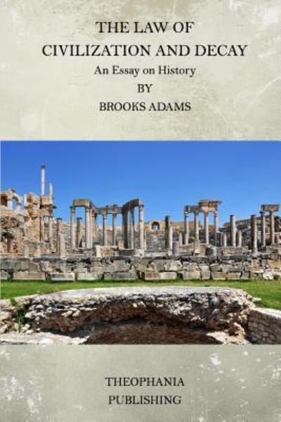 Cover for Brooks Adams · The Law of Civilization and Decay (Paperback Book) (2015)