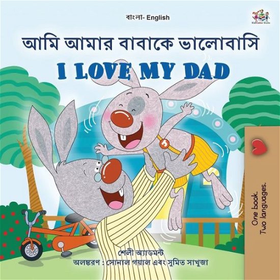 I Love My Dad (Bengali English Bilingual Book for Kids) - Shelley Admont - Książki - Kidkiddos Books Ltd. - 9781525961502 - 30 marca 2022