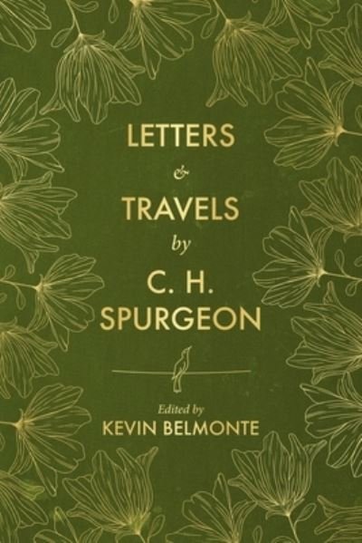 Cover for C. H. Spurgeon · Letters and Travels By C. H. Spurgeon (Hardcover Book) (2023)