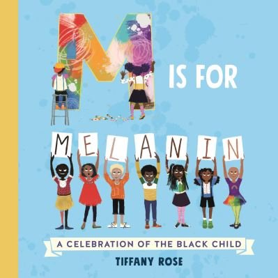 Cover for Tiffany Rose · M is for Melanin: A Celebration of the Black Child (Pocketbok) (2020)