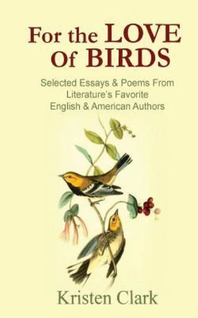 Cover for Kristen Clark · For the Love of Birds (Paperback Book) (2016)