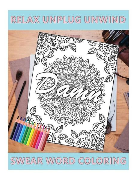 Swear Word Coloring Book - Sweary Man - Books - Createspace Independent Publishing Platf - 9781530767502 - March 27, 2016