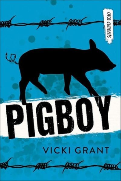 Cover for Vicki Grant · Pigboy (Hardcover Book) (2020)