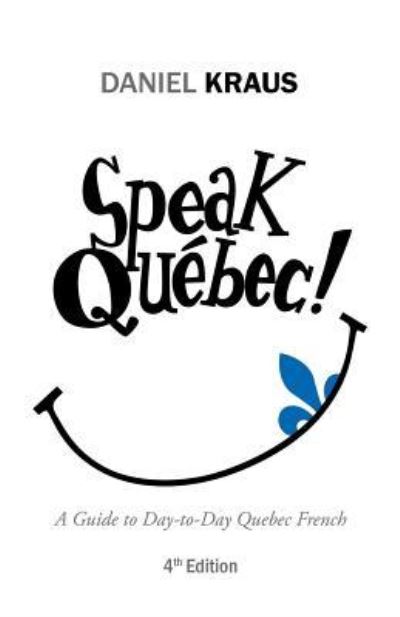 Cover for Daniel Kraus · Speak Quebec! (Paperback Book) (2016)